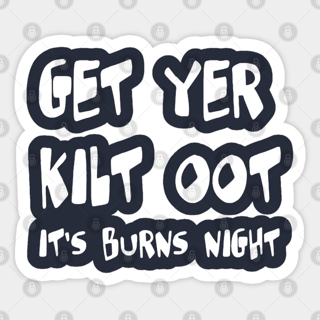 Get Yer Kilt Oot Its Burns Night White Text Sticker by taiche